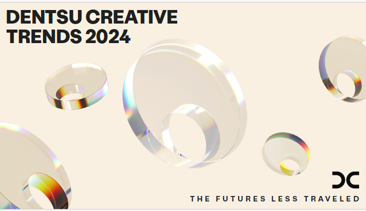 Тенденциите за 2024 година на Dentsu Creative