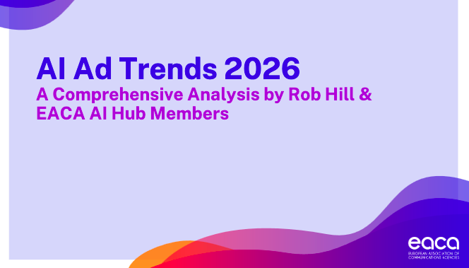 2026 е преломната година за рекламата. EACA обяснява защо.